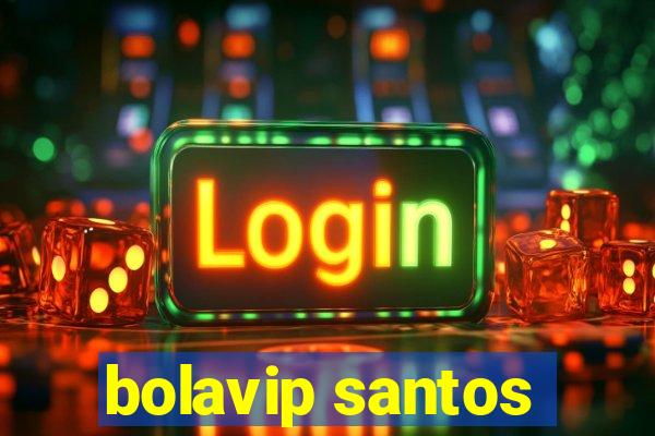 bolavip santos